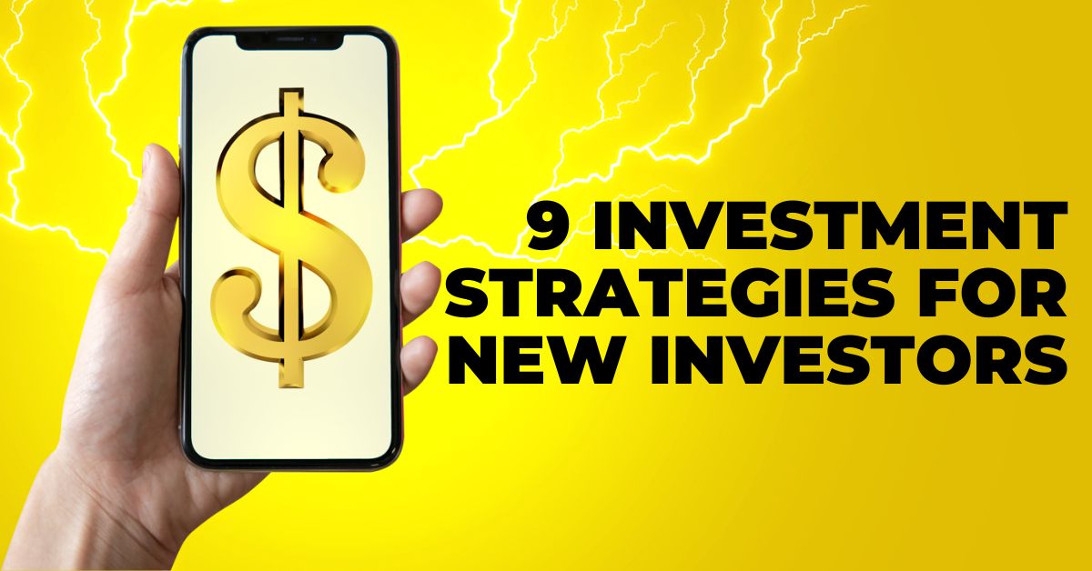 9 Investment Strategies for New Investors